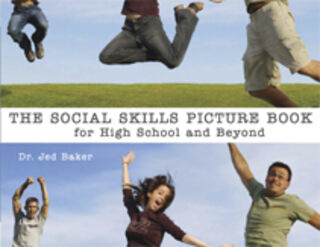 The Social Skills Picture Book: For High School and Beyond