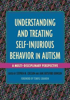 Understanding and Treating Self-Injurious Behaviour in Autism