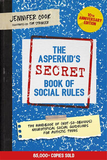 The Asperkid's (Secret) Book of Social Rules