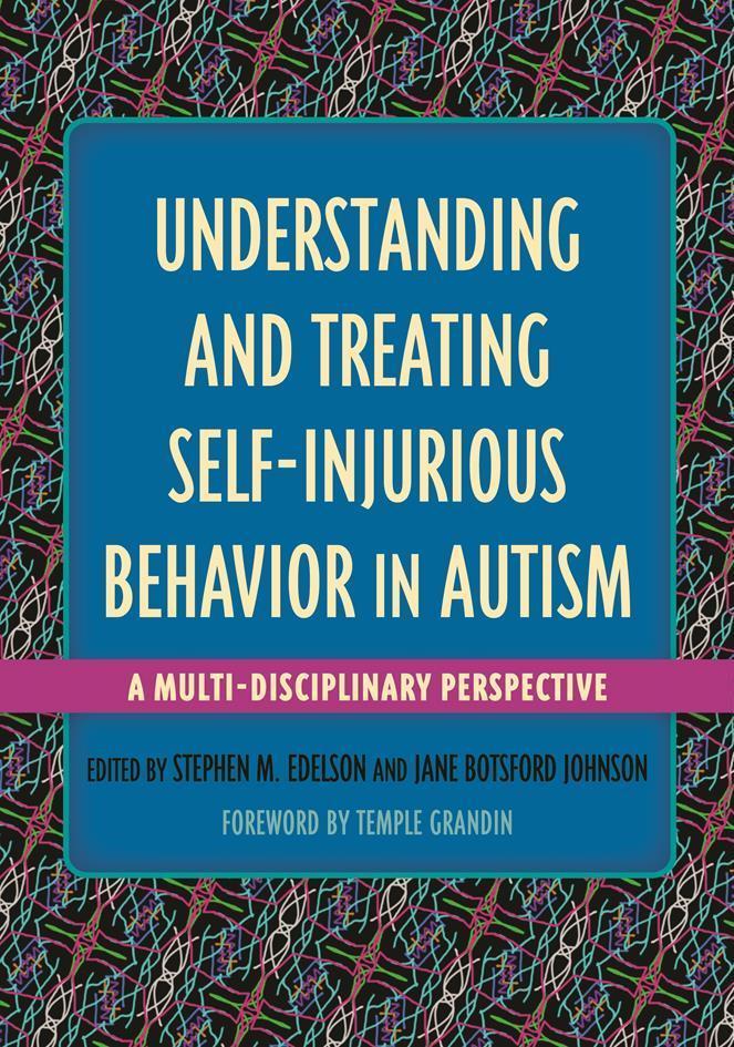 Understanding and Treating Self-Injurious Behaviour in Autism