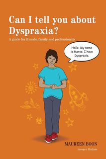 Can I Tell You About Dyspraxia?